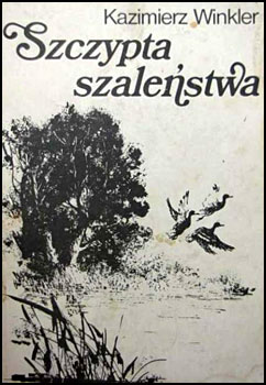 Szczypta szalestwa - Kazimierz Winkler